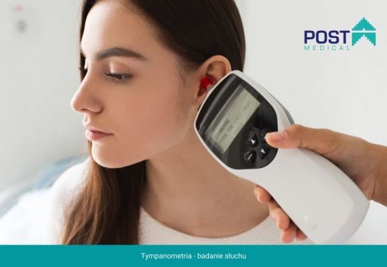 Tympanometria - nowe badanie w Centrum Medycznym POST MEDICAL