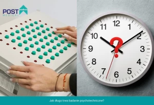 Jak długo trwa badanie psychotechniczne?